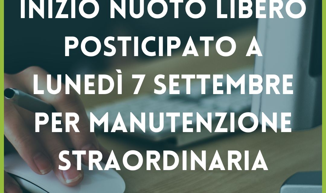 Manutenzione straordinaria, il nuoto libero comincia lunedì 7 settembre