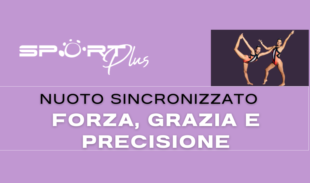 Nuoto Sincronizzato: Un Mix Perfetto di Forza, Grazia e Precisione